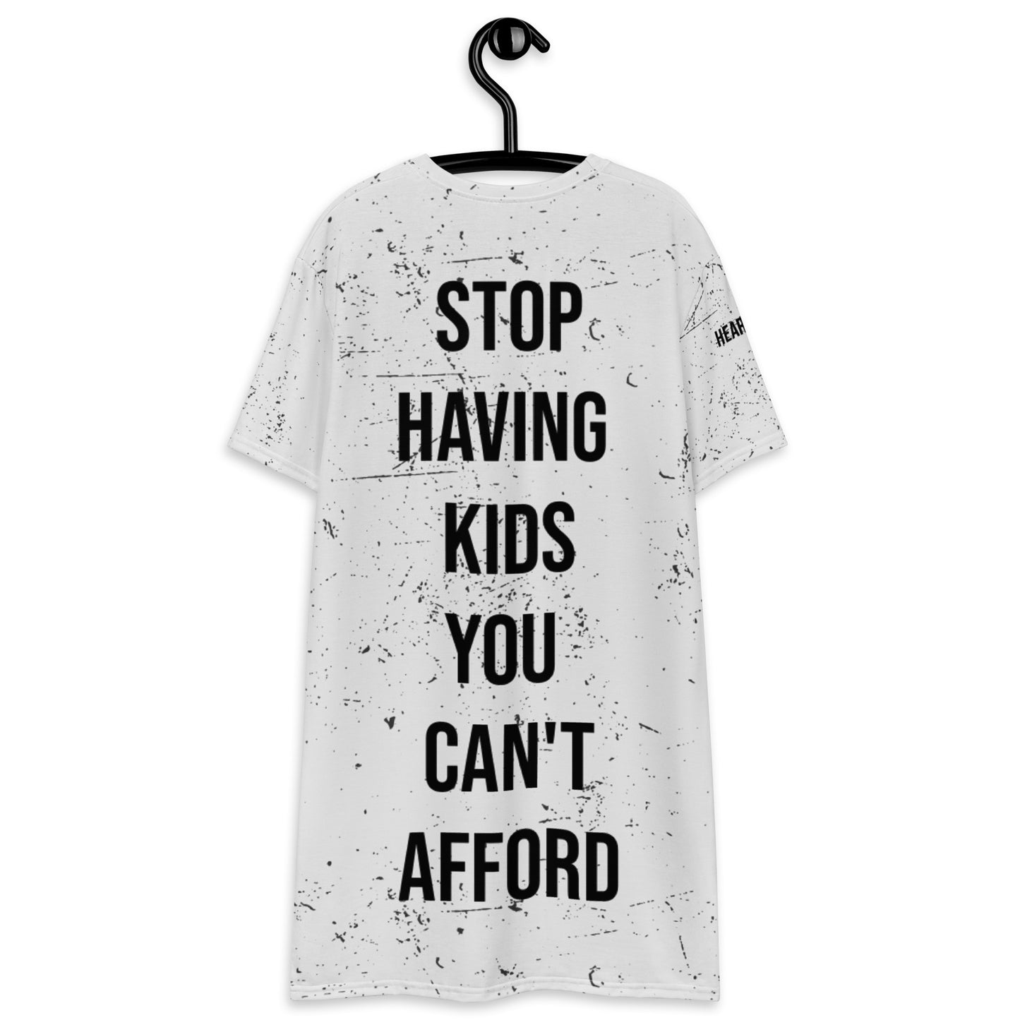 Stop Having Kids T-Shirt Dress