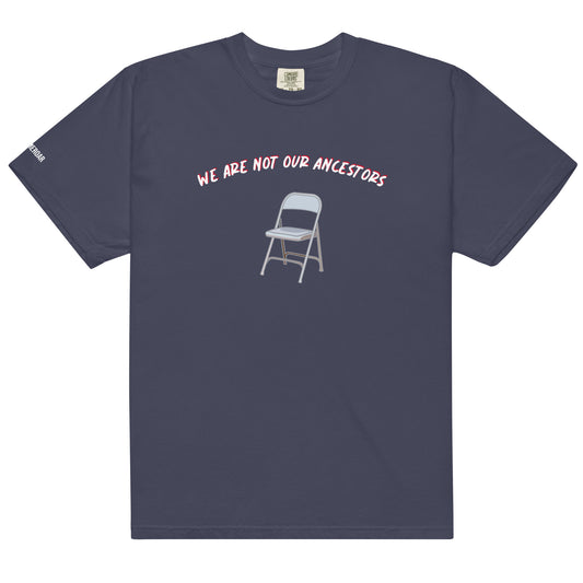 We Are Not Our Ancestors Heavyweight Unisex T-shirt
