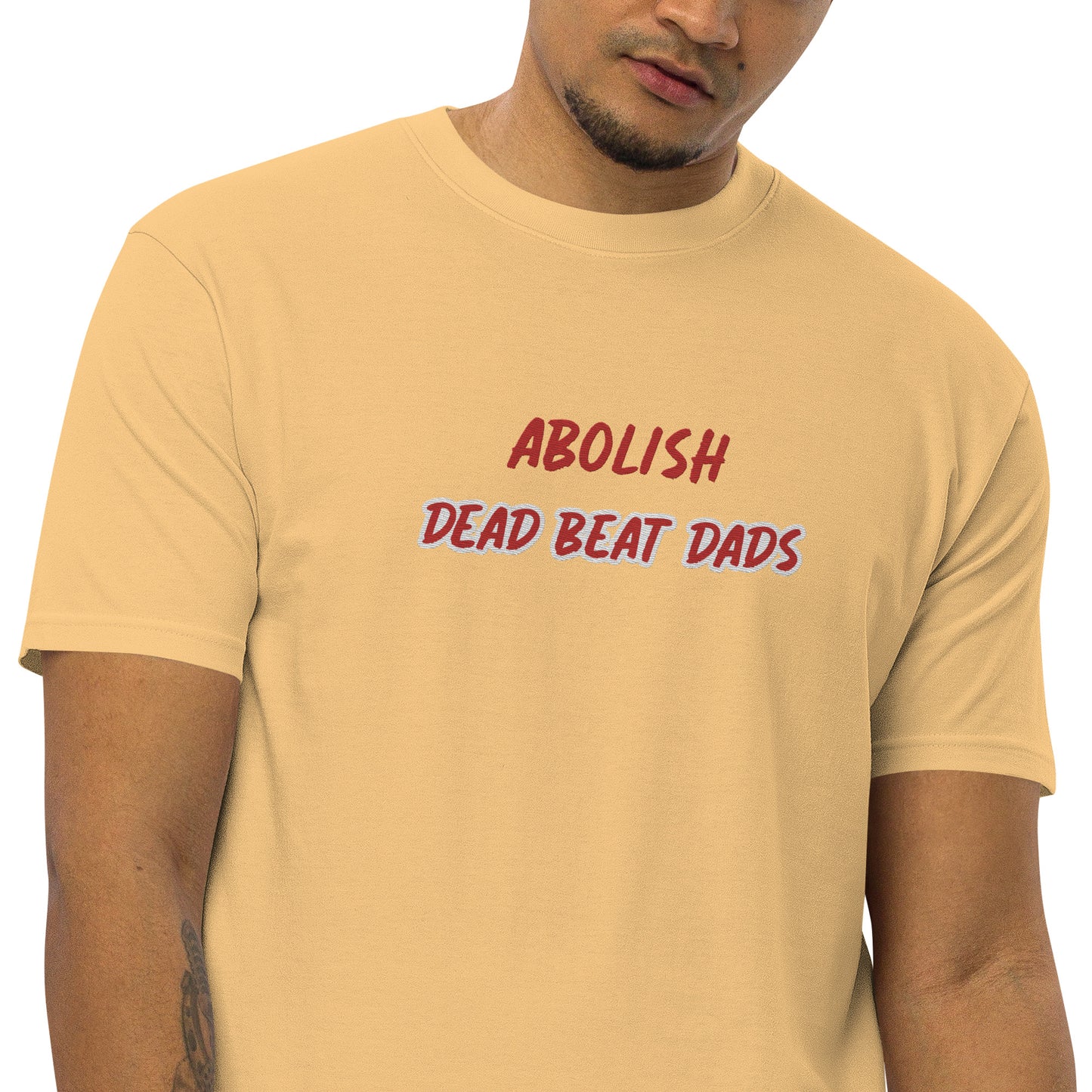 Abolish Dead Beat Dad's Embroidered Men's Heavyweight T-Shirt