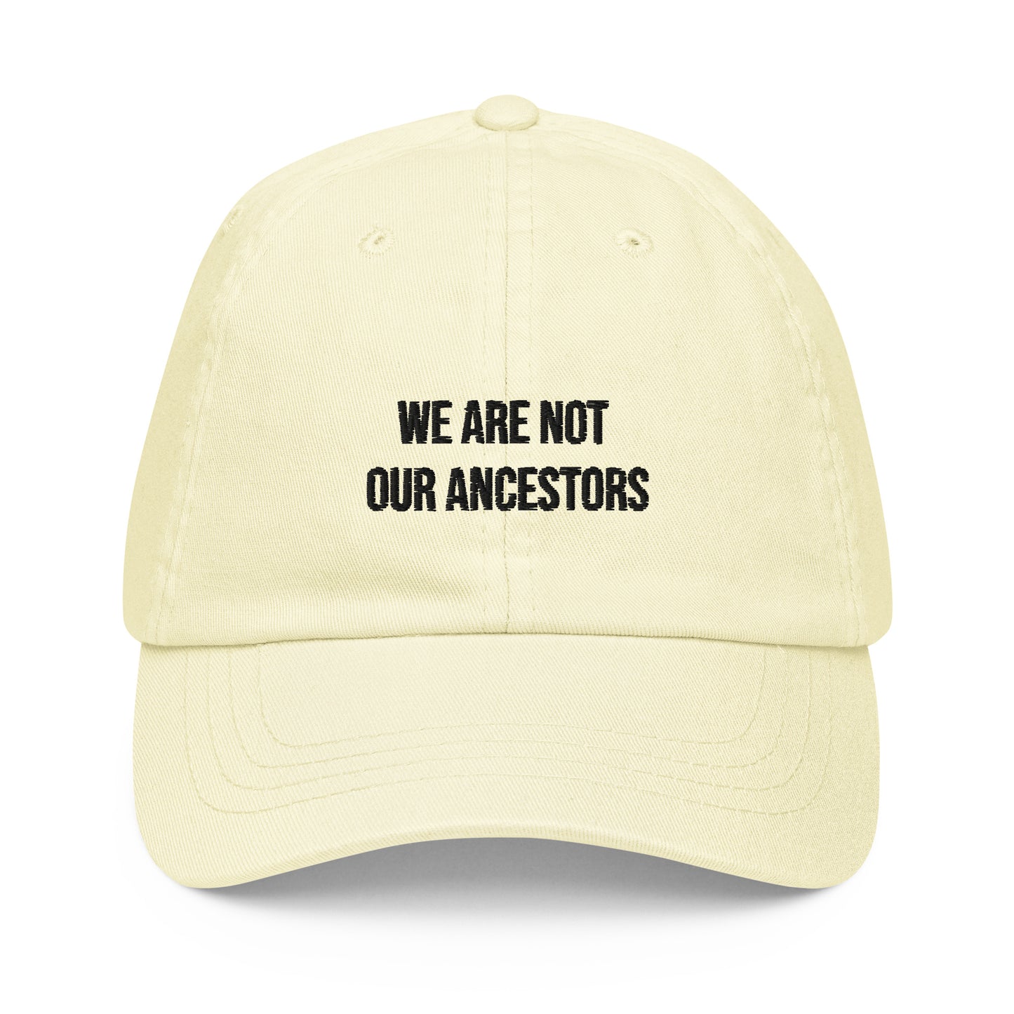 We Are Not Our Ancestors Pastel Baseball Cap