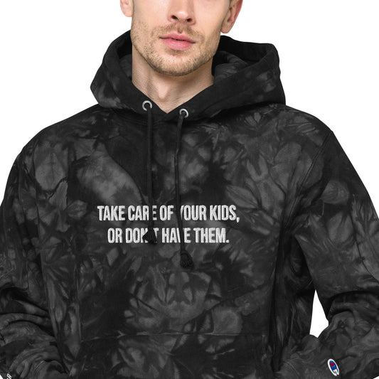 Take Care Of Your Kids Or Don't Have Them Embroidered Unisex Hoodie