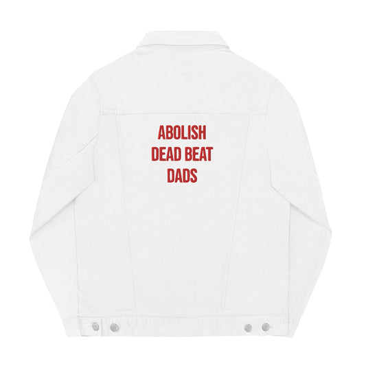 Abolish Dead Beat Dads Embroidered Unisex Denim Jacket