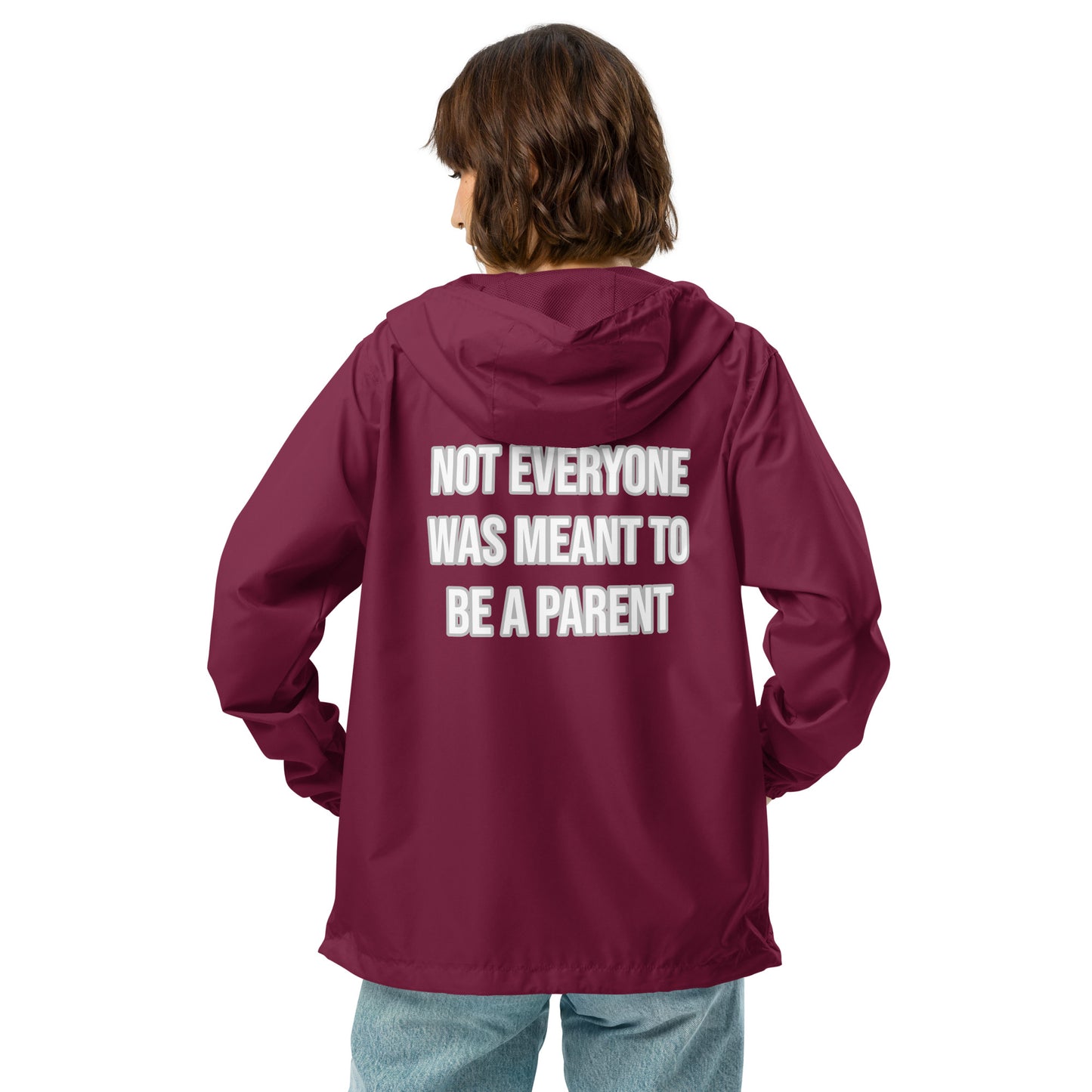 Not Everyone Was Meant To Be A Parent Unisex Windbreaker