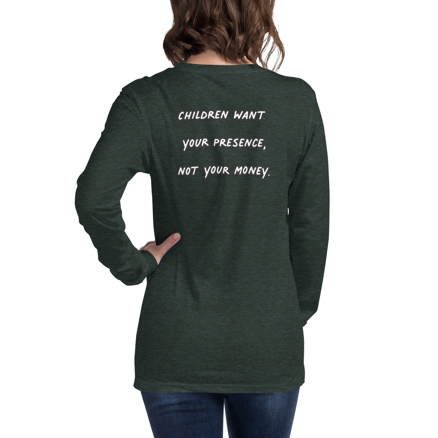 Child Support Does Not Mean Anything To A Child Unisex Long Sleeve T-Shirt