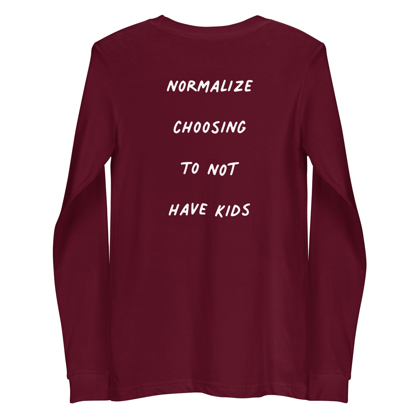 Normalize Choosing To Not Have Kids Unisex Long Sleeve Shirt