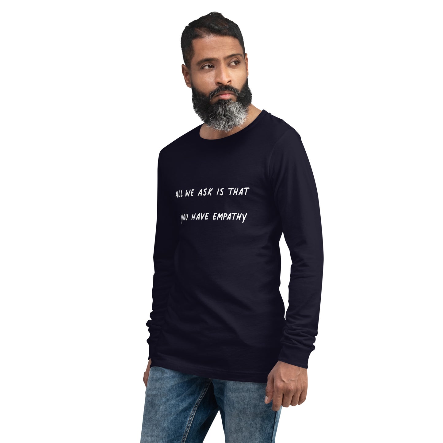 All We Ask Is That You Have Empathy / Chronic Illness Warrior Unisex T-Shirt