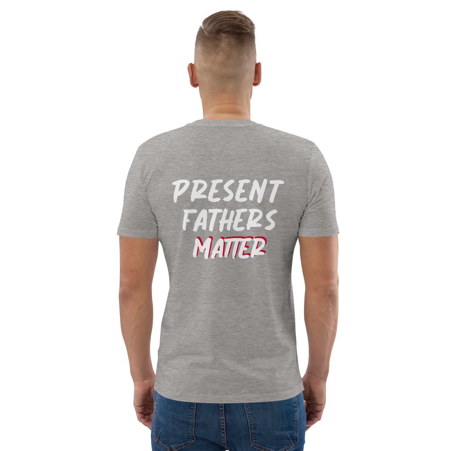 Present Father's Matter Unisex T-Shirt