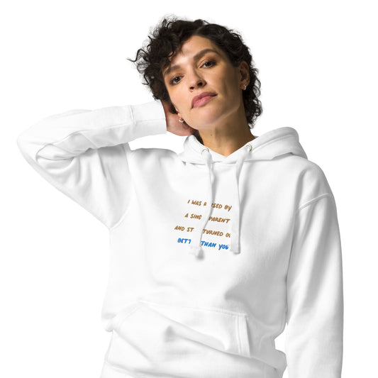 I Was Raised By A Single Parent Embroidered Unisex Hoodie