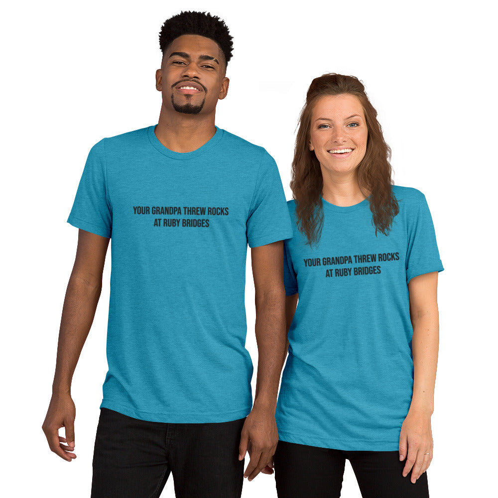 Your Grandpa Threw Rocks At Ruby Bridges Embroidered Unisex T-Shirt
