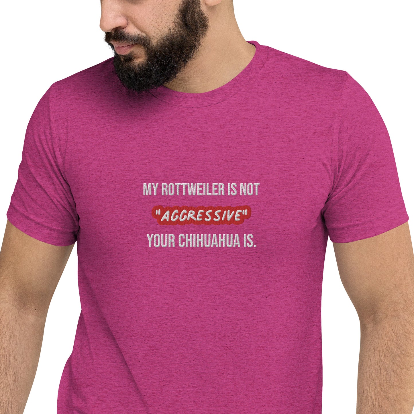 My Rottweiler Is Not Aggressive Embroidered Unisex T-Shirt