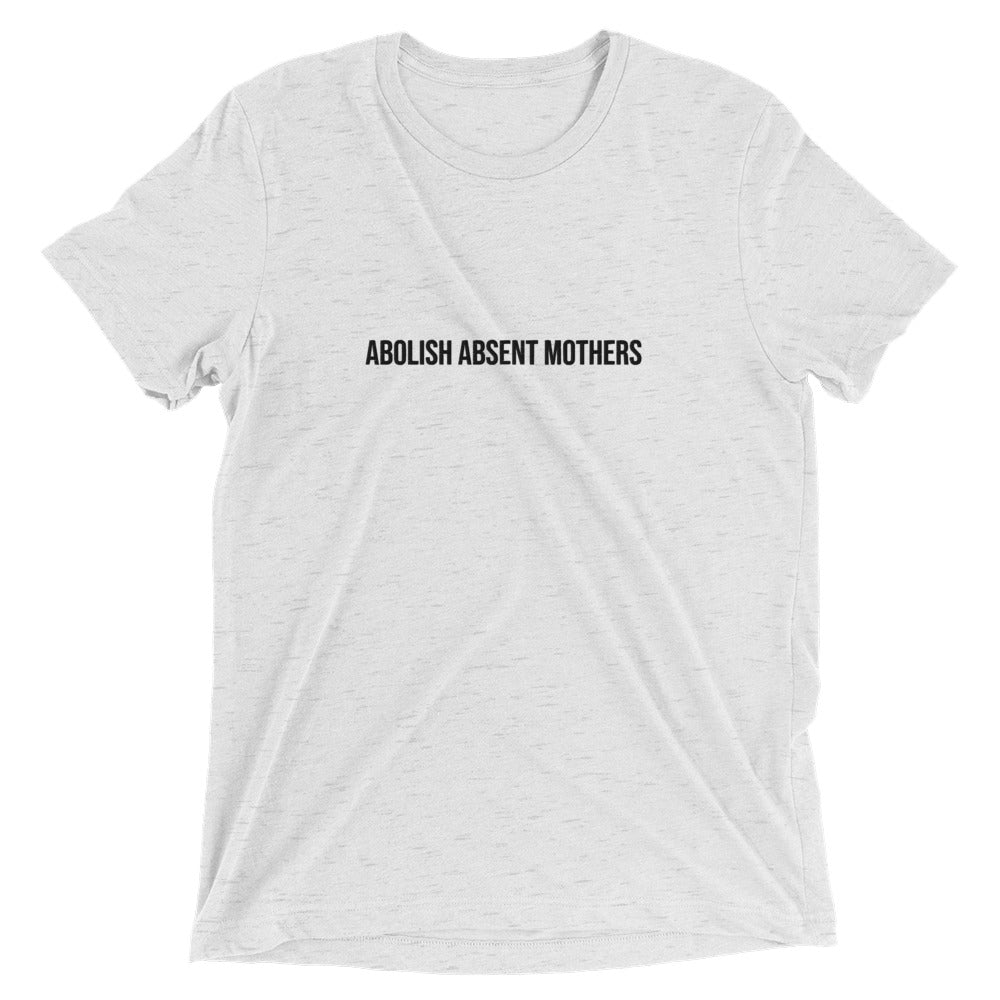 Abolish Absent Mothers Embroidered Unisex T-Shirt