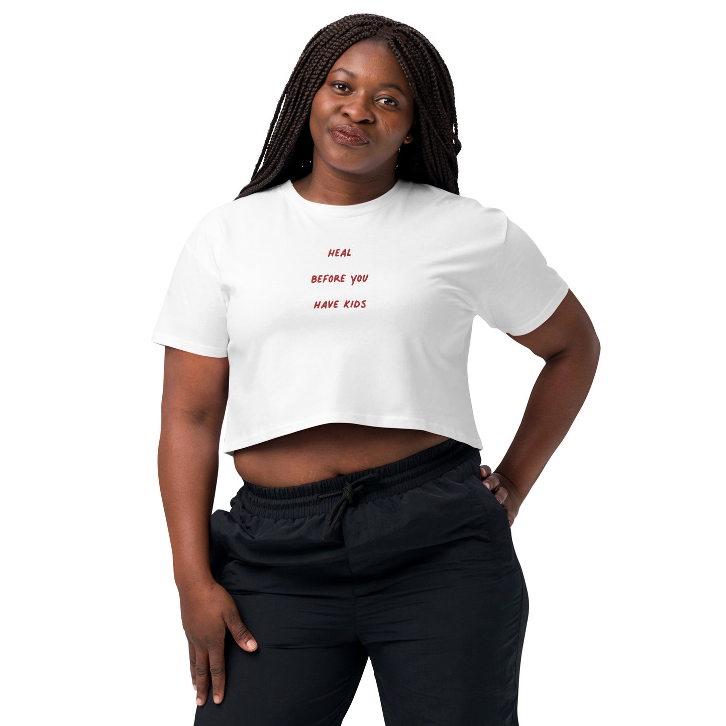 Heal Before You Have Kids Embroidered Crop Top