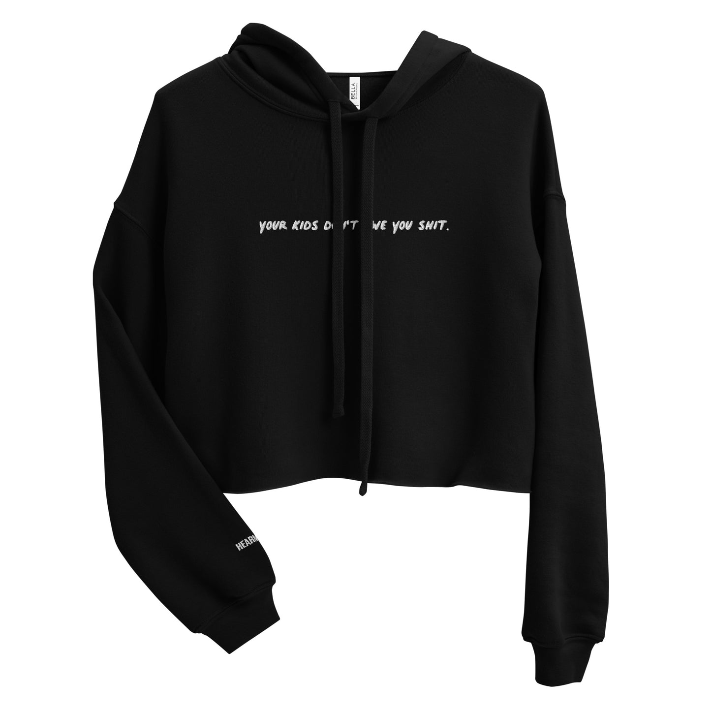 Your Kids Don't Owe You Shit Embroidered Crop Top Hoodie
