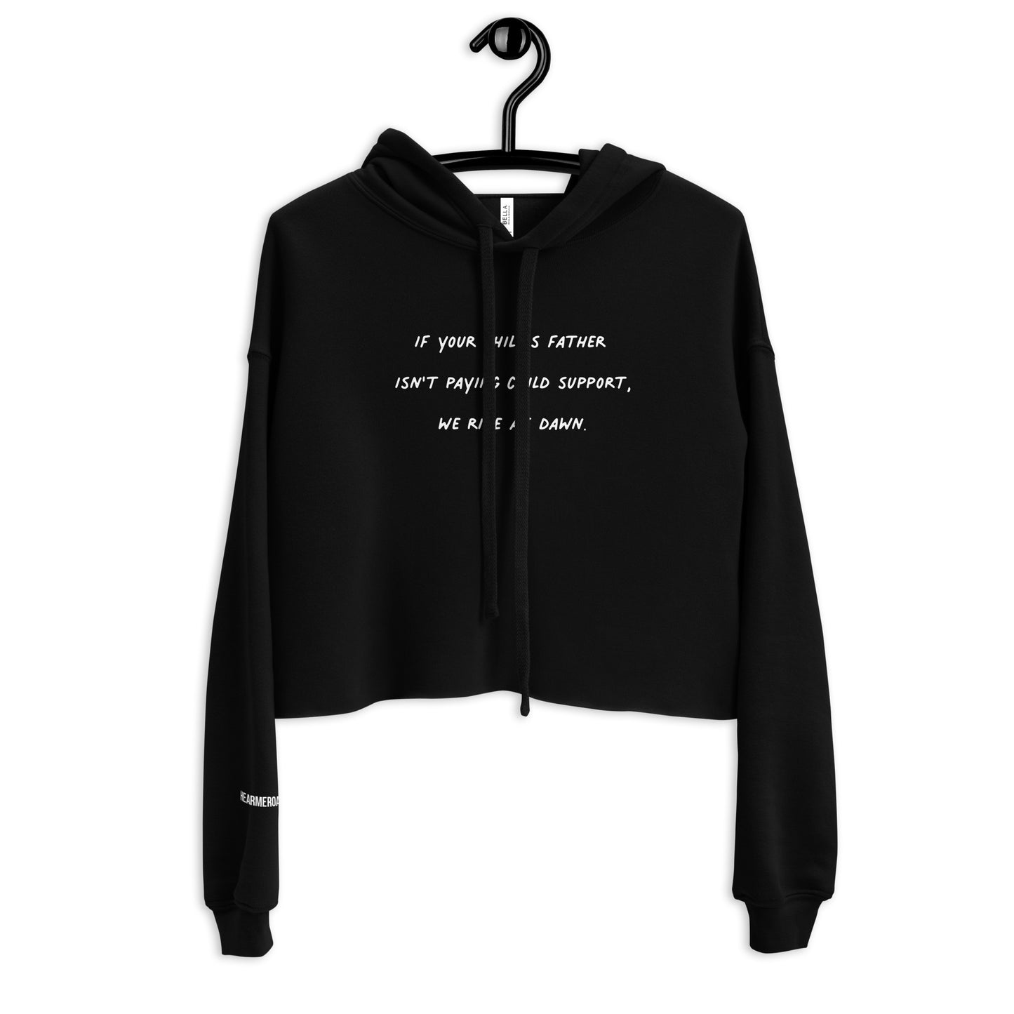 If Your Child's Father Isn't Paying Child Support, We Ride At Dawn Embroidered Crop Hoodie