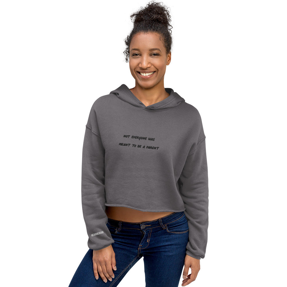 Not Everyone Was Meant To Be A Parent Embroidered Crop Top Hoodie