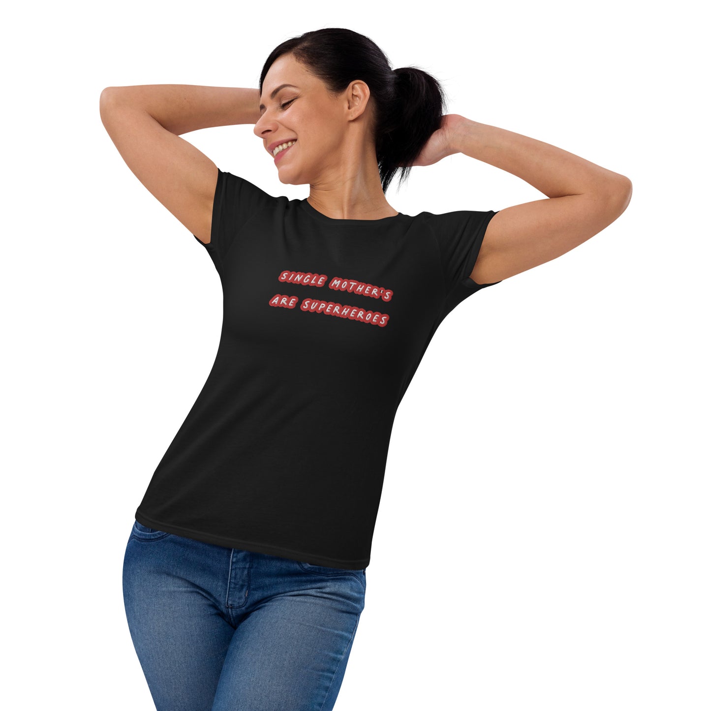 Single Mother's Are Super Hero's / Superhero Club Embroidered Women's T-Shirt