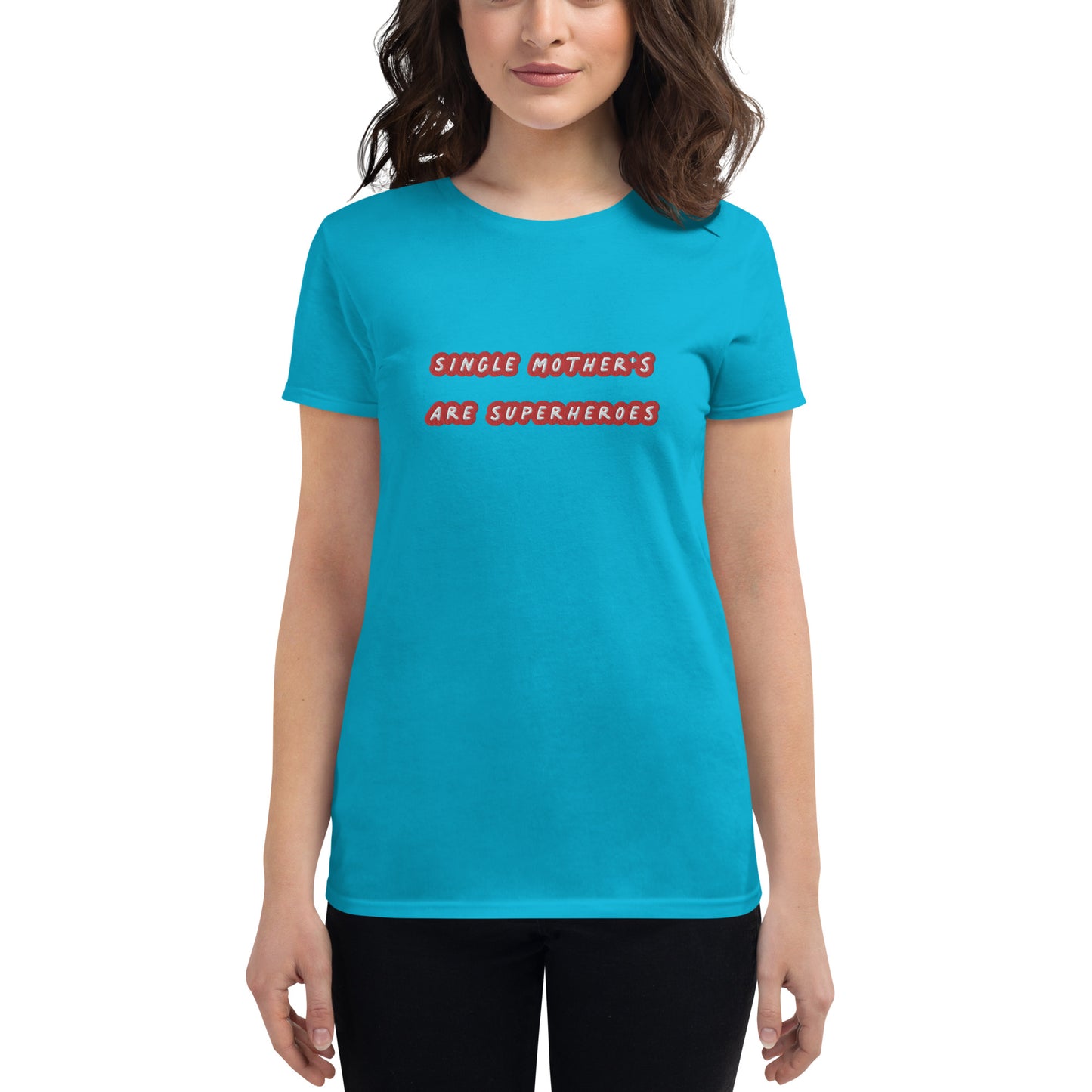 Single Mother's Are Super Hero's / Superhero Club Embroidered Women's T-Shirt