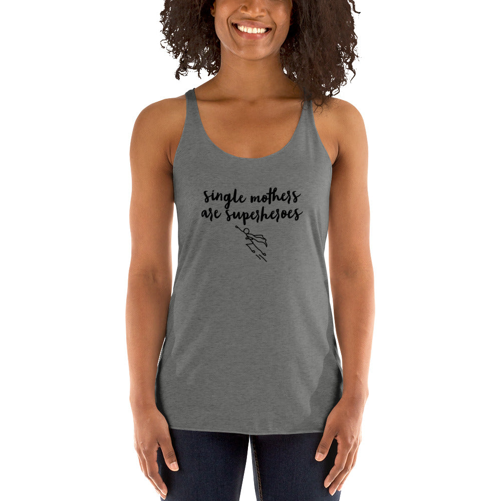 Single Mother's Are Superheroes Racerback Tank