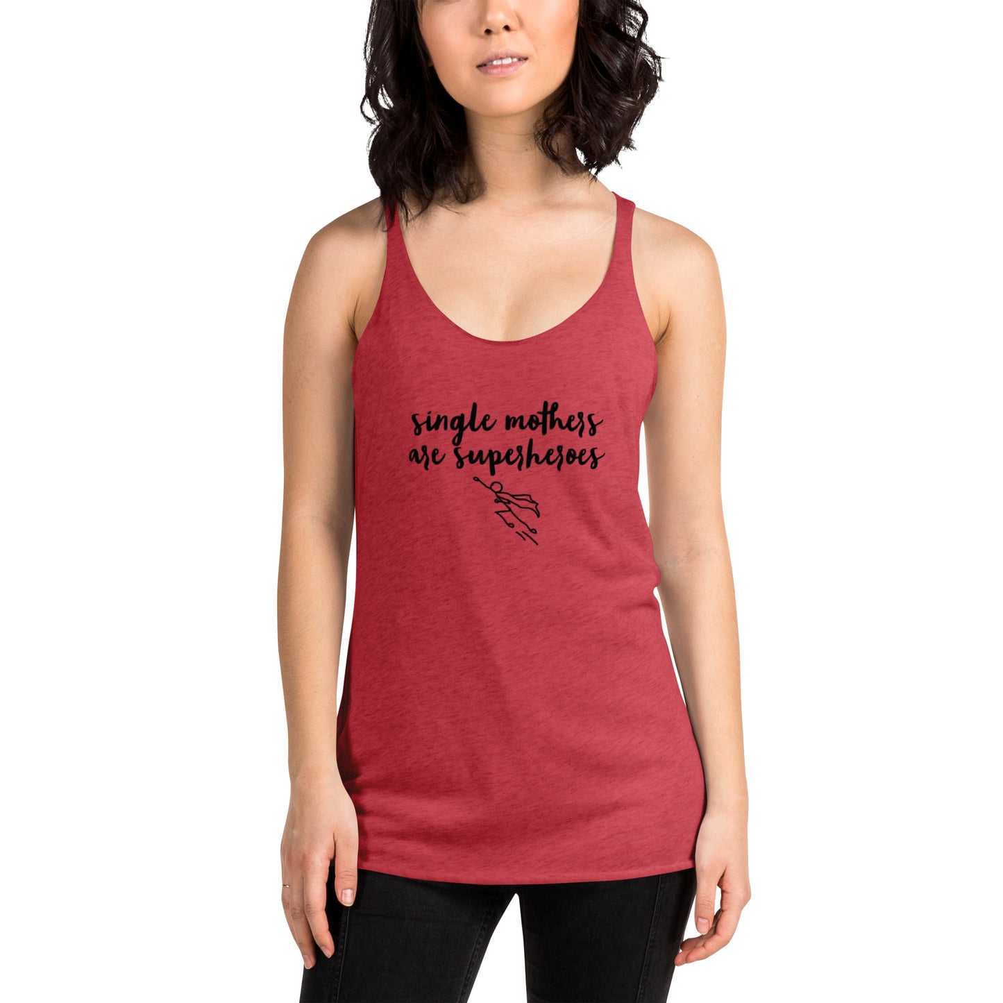 Single Mother's Are Superheroes Racerback Tank