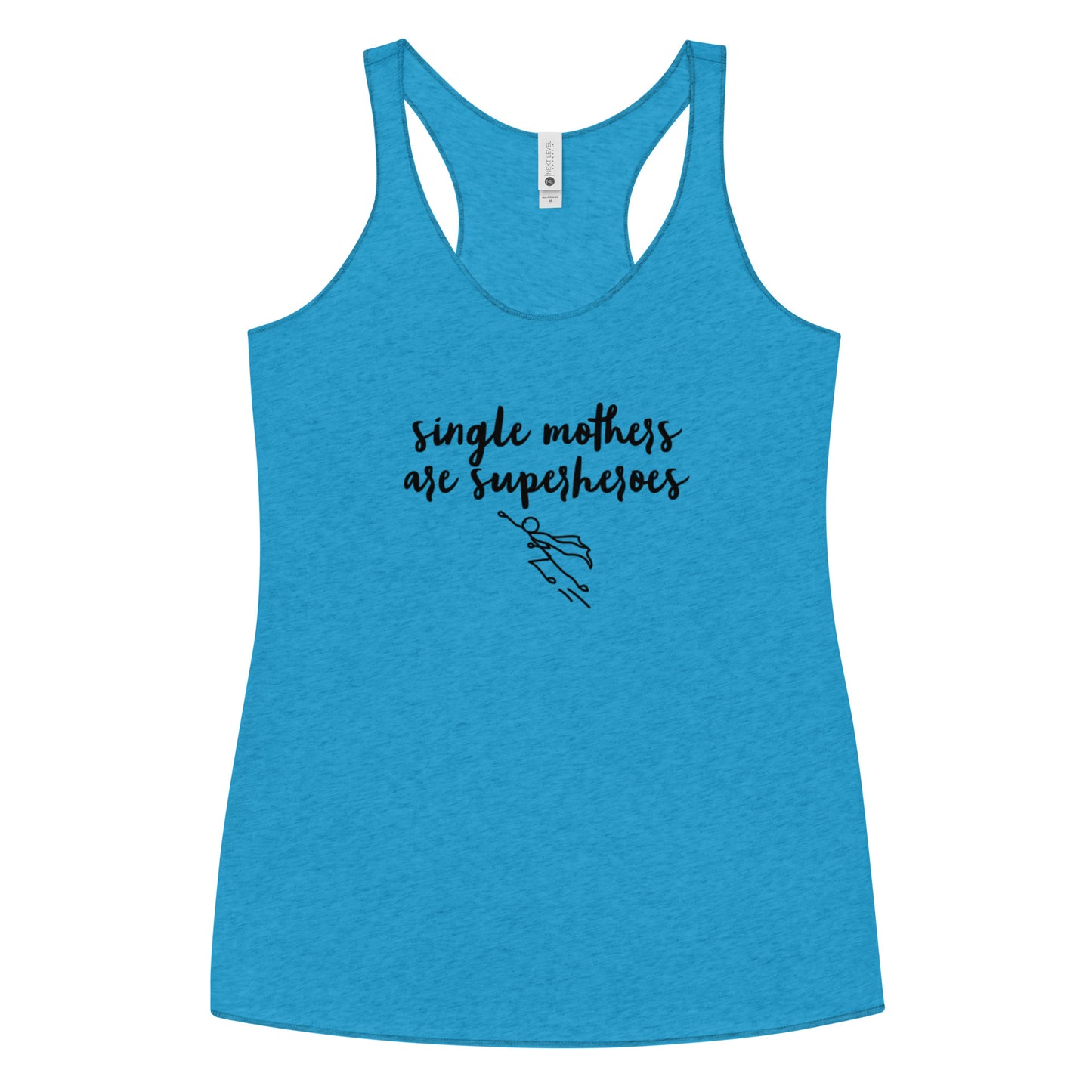 Single Mother's Are Superheroes Racerback Tank